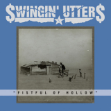 Swingin' Utters - Fistful Of Hollow '2014
