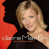 Claire Martin - Too Darn Hot! '2002