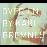 Kari Bremnes - Over En By '2005