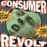 Cop Shoot Cop - Consumer Revolt '1990