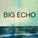 The Morning Benders - Big Echo '2010