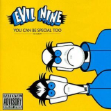 Evil Nine - You Can Be Special Too '2004