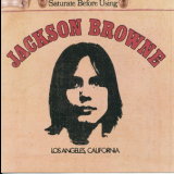 Jackson Browne - Saturate Before Using '1972