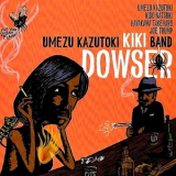Umezu Kazutoki Kiki Band - Dowser '2005