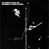George Shearing - The Complete Capitol Live Recordings Of George Shearing '1994