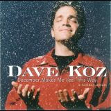 Dave Koz - December Makes Me Feel This Way '1997