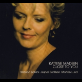 Katrine Madsen - Close To You '2004