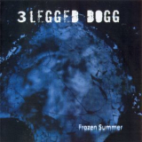 3 Legged Dogg - Frozen Summer '2006
