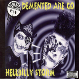 Demented Are Go - Hellbilly Storm '2005
