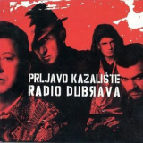 Prljavo Kazaliste - Radio Dubrava '2003