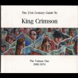 King Crimson - The 21st Century Guide To Vol.one 1969-1974 '2004