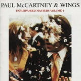 Paul Mccartney & Wings - Unsurpassed Masters Vol. 1 '2004