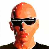 Joe Satriani - Super Colossal (2013 Remaster) '2006