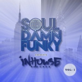 Todd Terry - Soul Damn Funky Presents Inhouse Vol. 1 '2013