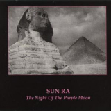 Sun Ra - The Night Of The Purple Moon (2007 Remaster) '1970