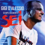 Gigi D'alessio - Semplicemente Sei '2010