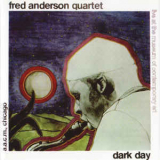 Fred Anderson Quartet - Dark Day (2CD) '1979