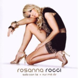Rosanna Rocci - Solo Con Te - Nur Mit Dir '2009