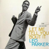 Leo Parker - Let Me Tell You 'bout It '1961