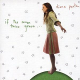 Diana Panton - If The Moon Turns Green… '2007