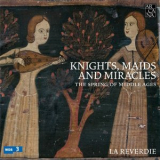 La Reverdie - Knights, Maids & Miracles (CD2) '2017