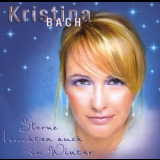 Kristina Bach - Sterne Leuchten Auch Im Winter '2007