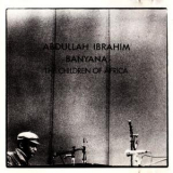 Abdullah Ibrahim - Banyana - The Children Of Africa '1976
