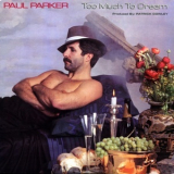 Paul Parker - Too Much To Dream '1983