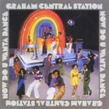 Graham Central Station - Now Do U Wanta Dance '1977