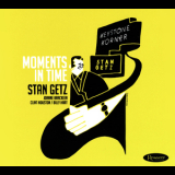 Stan Getz - Moments In Time '2016