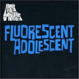 Arctic Monkeys - Fluorescent Adolescent [CDM] '2007