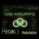 Die Krupps - Risikofaktor (CDS) '2013