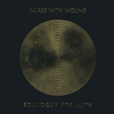 Nurse With Wound - Soliloquy For Lillith '1988
