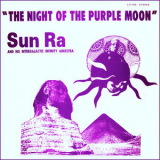 Sun Ra - The Night Of The Purple Moon '1972