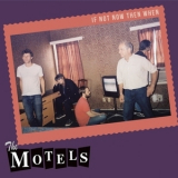 The Motels - If Not Now Then When 1 '2017