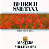 Bedrich Smetana - Spirit Of Bohemia (Masters of The Millennium) '1995