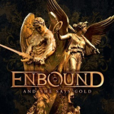 Enbound - And She Says Gold  (Japanese Edition)  '2011