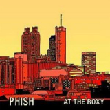 Phish - At The Roxy (CD1) '2008