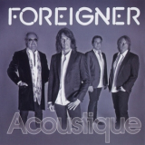 Foreigner - Acoustique: The Classics Unplugged '2011