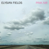 Elysian Fields - Pink Air '2018