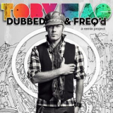 Tobymac - Dubbed & Freq'd: A Remix Project '2012