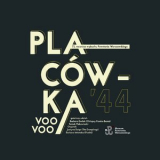 Voo Voo - Placowka '44 '2015