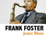 Frank Foster - Jester Blues '2008