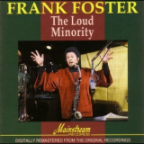 Frank Foster - The Loud Minority '2007