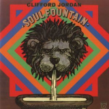 Clifford Jordan - Soul Fountain '2005