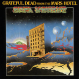 Grateful Dead - From The Mars Hotel '1974
