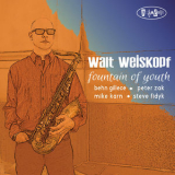 Walt Weiskopf - Fountain Of Youth '2017