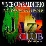 Vince Guaraldi Trio - Jazz Impressions Of Black Orpheus (Jazz Club Collection) '2014