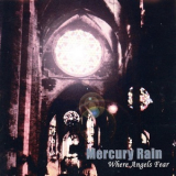 Mercury Rain - Where Angels Fear '2000