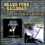 Mark Farner - Mark Farner (1977) and Some Kind Of Wonderful (1991) '1998
